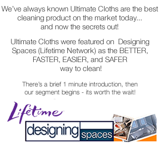 Ultimate Streak Free offers the ultimate cloth. Featured by desiging spaces on lifetime network